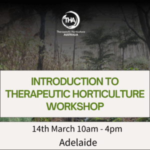 14th March - Introduction to Therapeutic Horticulture Workshop | Adelaide